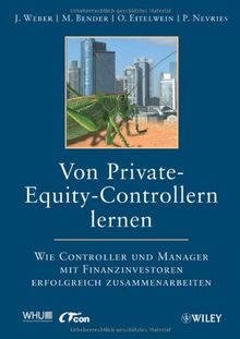 Von Private-Equity-Controllern lernen: Wie Controller und Manager mit Finanzinvestoren erfolgreich zusammenarbeiten