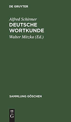 Deutsche Wortkunde: Kulturgeschichte des deutschen Wortschatzes (Sammlung Göschen, 929, Band 929)