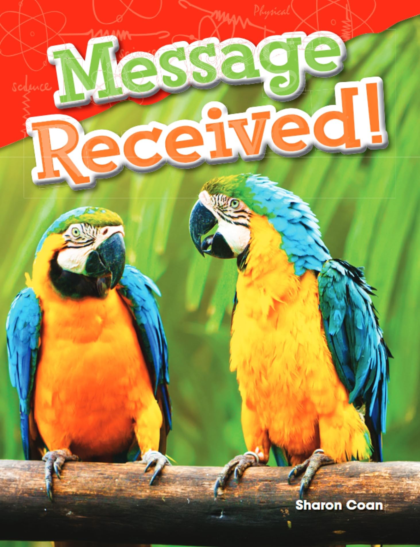 Message Received! (Science Readers)
