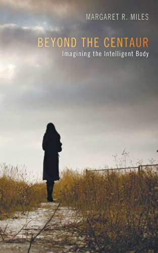 Beyond the Centaur: Imagining the Intelligent Body
