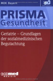 Geriatrie - Grundlagen der sozialmedizinischen Begutachtung