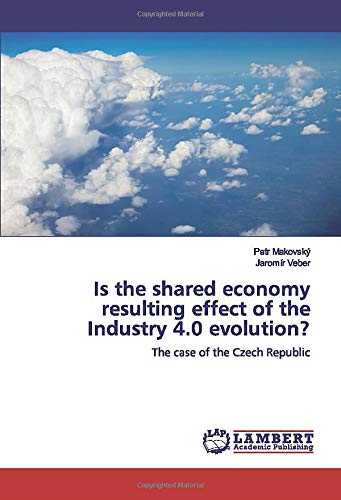 Is the shared economy resulting effect of the Industry 4.0 evolution?: The case of the Czech Republic