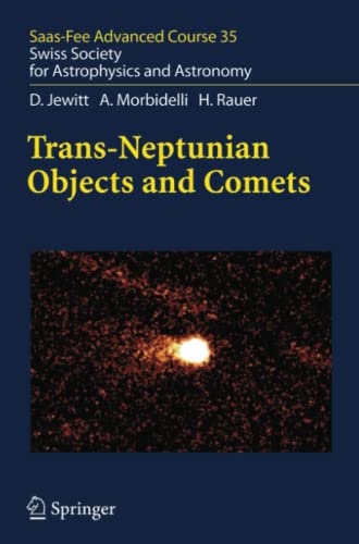 Trans-Neptunian Objects and Comets: Saas-Fee Advanced Course 35. Swiss Society for Astrophysics and Astronomy