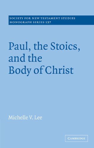 Paul, the Stoics, and the Body of Christ (Society for New Testament Studies Monograph Series, Band 137)