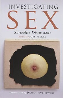 Investigating Sex: Surrealist Discussions