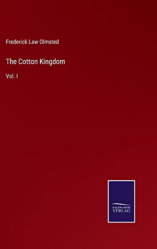 The Cotton Kingdom: Vol. I