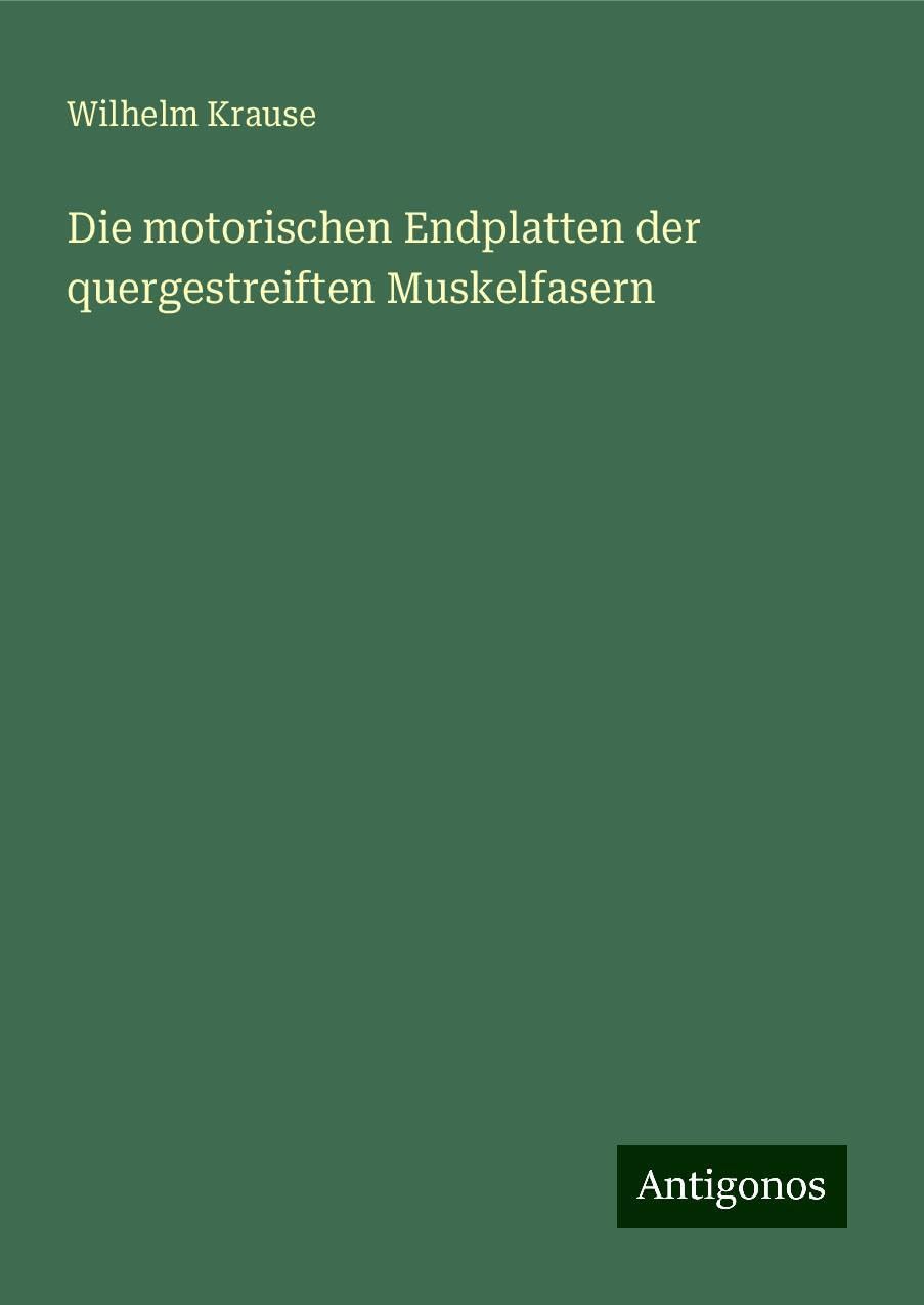 Die motorischen Endplatten der quergestreiften Muskelfasern