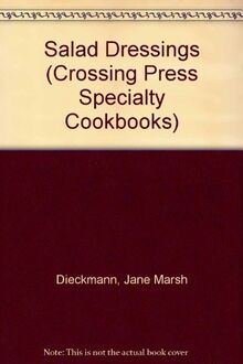 Salad Dressings (Crossing Press Specialty Cookbooks)