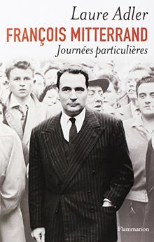 François Mitterrand : journées particulières