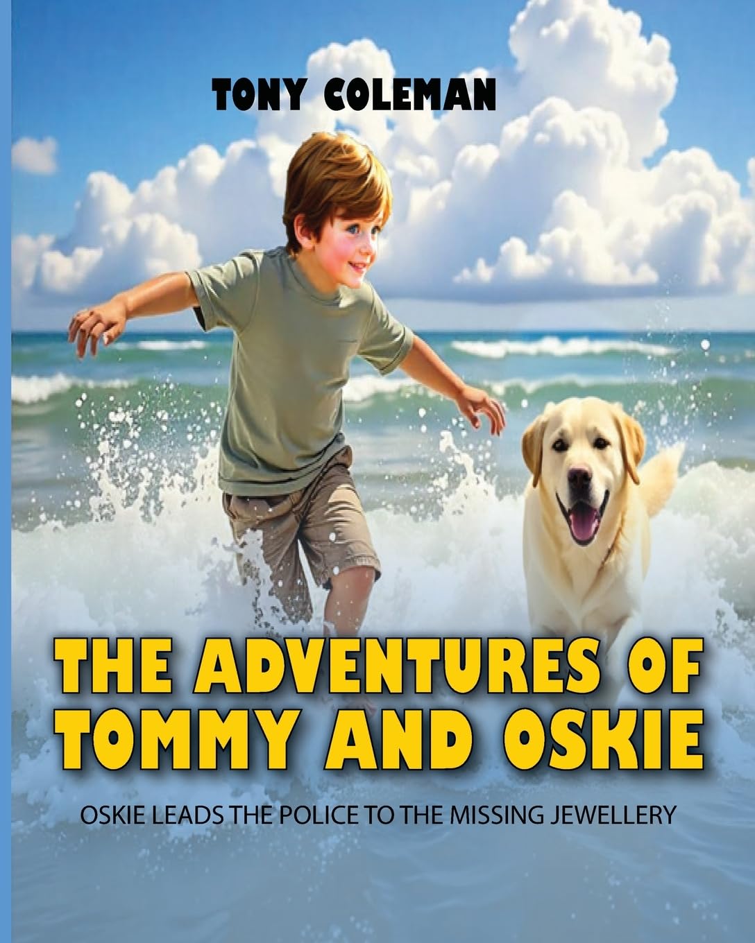 THE ADVENTURES OF TOMMY AND OSKIE: OSKIE LEADS THE POLICE TO THE MISSING JEWELLERY