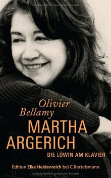 Martha Argerich: Die Löwin am Klavier von Bellamy, Olivier | Buch | Zustand sehr gut