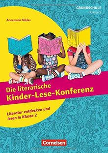 Lesekonferenzen Grundschule - Deutsch: Klasse 2 - Die literarische Kinder-Lese-Konferenz: Literatur entdecken und lesen in Klasse 2. Kopiervorlagen