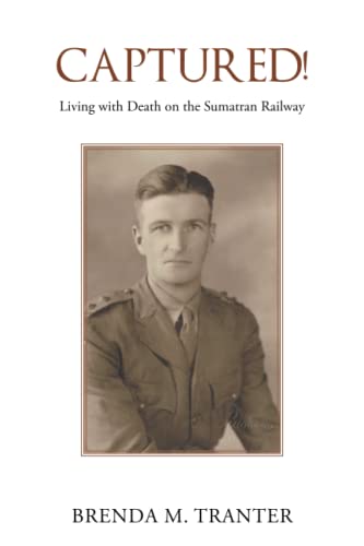 Captured!: Living with Death on the Sumatran Railway