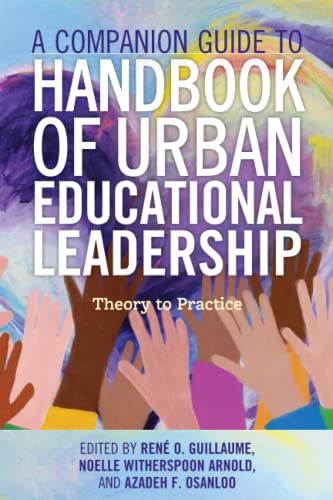 A Companion Guide to Handbook of Urban Educational Leadership: Theory to Practice