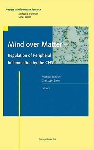 Mind over Matter - Regulation of Peripheral Inflammation by the CNS (Progress in Inflammation Research)