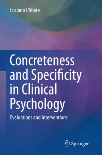 Concreteness and Specificity in Clinical Psychology: Evaluations and Interventions