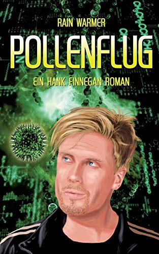 Pollenflug: Ein Hank Finnegan Roman