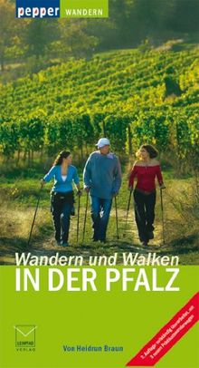 Wandern und Walken in der Pfalz. 288 neue Wege zu Natur, Kultur und Abenteuer