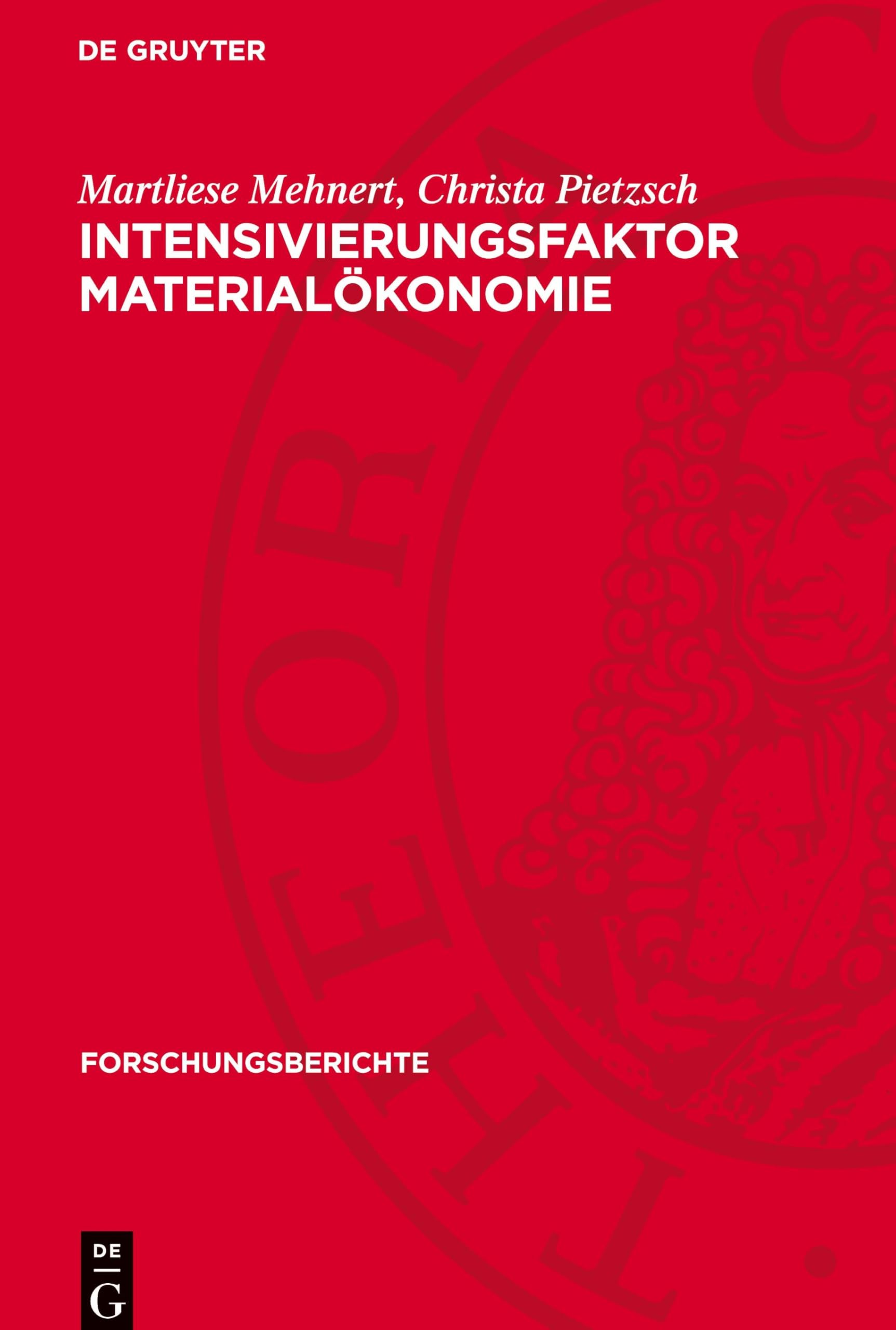 Intensivierungsfaktor Materialökonomie: DE (Forschungsberichte, 32)
