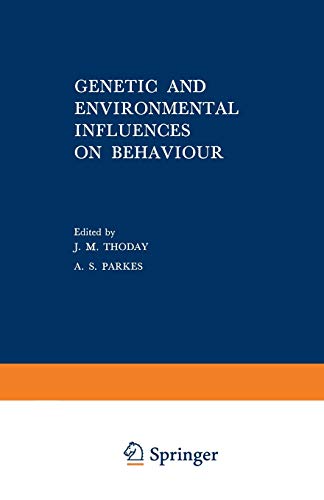 Genetic and Environmental Influences on Behaviour: A Symposium held by the Eugenics Society in September 1967 (Eugenics Society Symposia) (Eugenics Society Symposia, 4, Band 4)