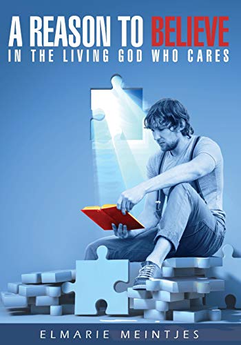 A Reason to Believe: In the Living God Who cares