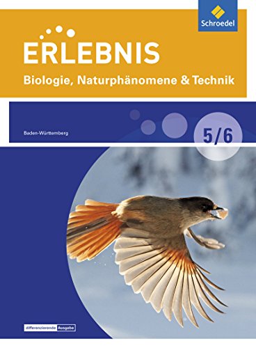 Erlebnis Biologie Naturphänomene & Technik Differenzierende Ausgabe Baden-Württemberg (2015) Erlebnis Biologie Naturphänomene & Technik - Differenzierende Ausgabe 2015 für Baden-Württemberg Gebunden