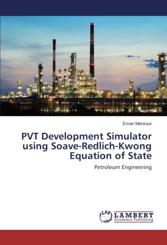 PVT Development Simulator using Soave-Redlich-Kwong Equation of State: Petroleum Engineering