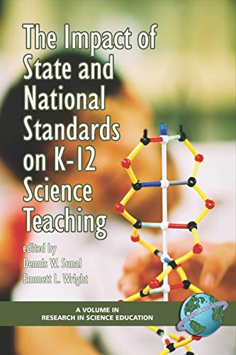 The Impact of State and National Standards on K-12 Science Teaching (Research in Science Education)