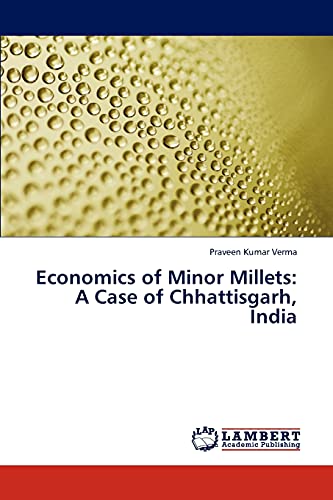 Economics of Minor Millets: A Case of Chhattisgarh, India