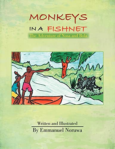 MONKEYS IN A FISHNET: The Adventure of Nosa and Bola
