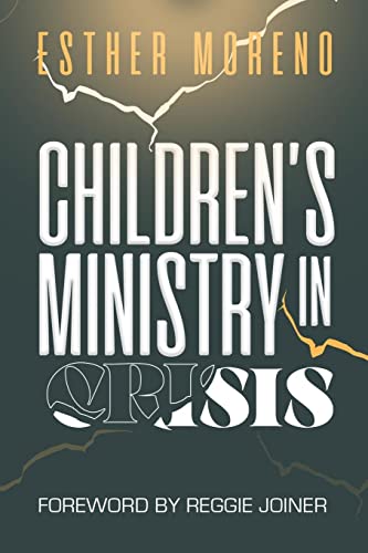CHILDREN’S MINISTRY IN CRISIS
