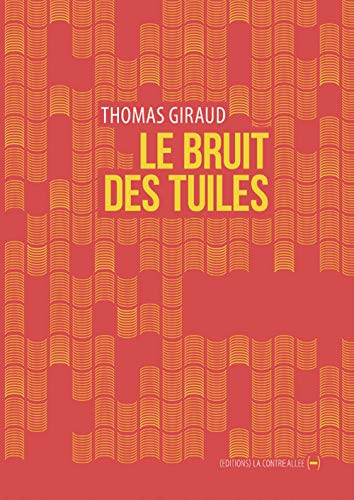 Le Bruit Des Tuiles