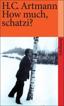 How much, schatzi? (suhrkamp taschenbuch) von Artmann, H. C. | Buch | Zustand sehr gut