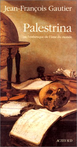 Palestrina Ou L'esthétique De L'âme Du Monde (musique)