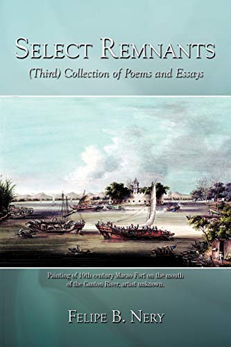 Select Remnants: (Third) Collection of Poems and Essays