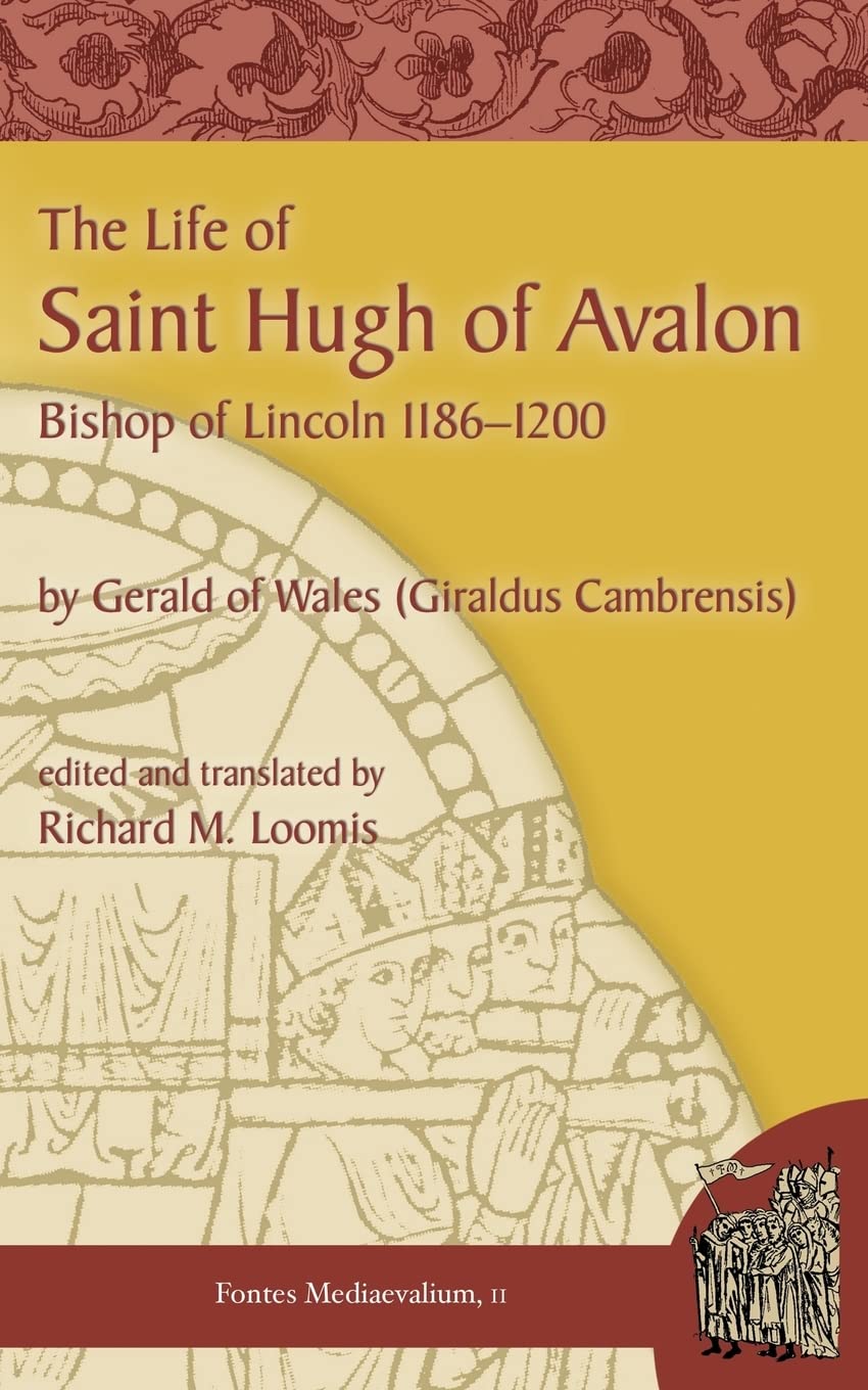Giraldus The Life Of Saint Hugh Of Avalon (Fontes Mediaevalium)