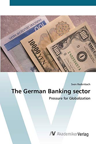 The German Banking sector: Pressure for Globalization