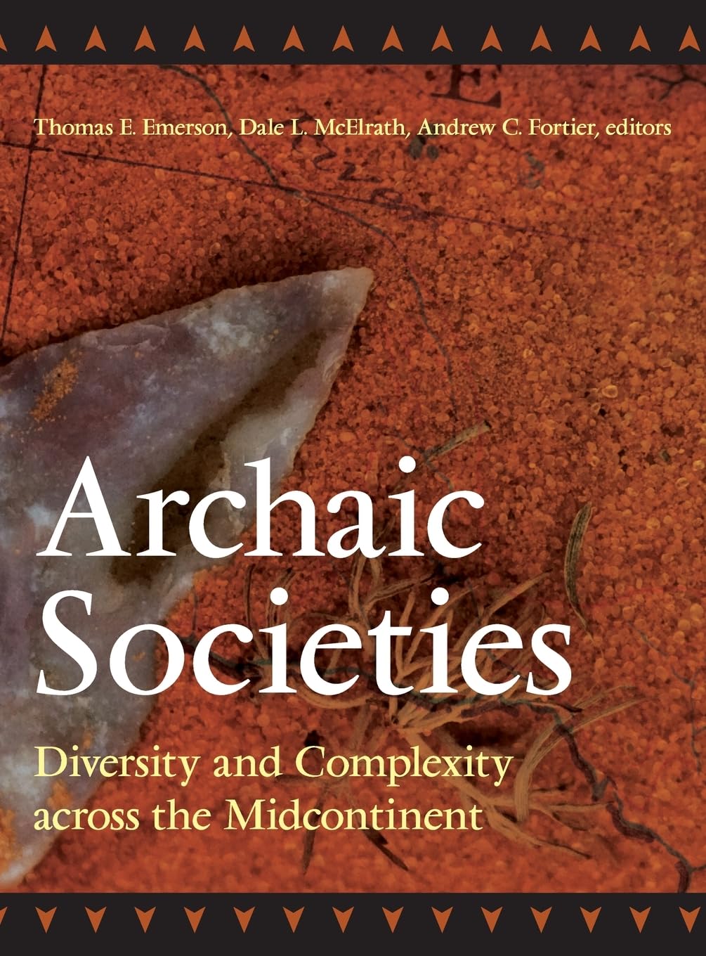 Archaic Societies: Diversity and Complexity across the Midcontinent