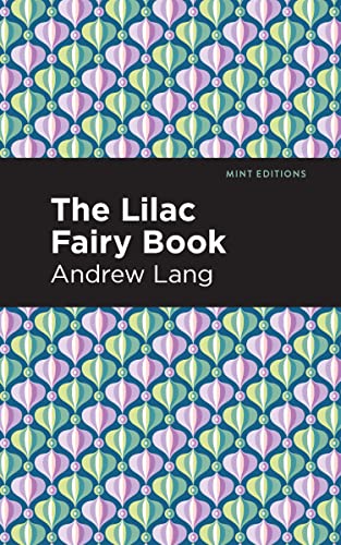 The Lilac Fairy Book (Mint Editions―The Children's Library)