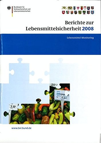 Berichte zur Lebensmittelsicherheit 2008: Lebensmittel-Monitoring 2008 (BVL-Reporte)