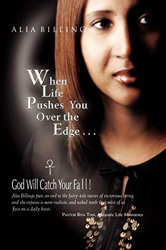 When Life Pushes You Over the Edge . . .: God Will Catch Your Fall!