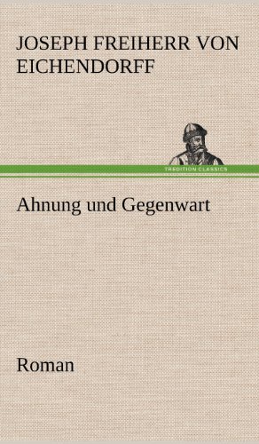 Ahnung und Gegenwart: Roman