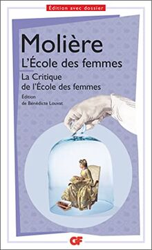 L'école des femmes. La critique de L'école des femmes