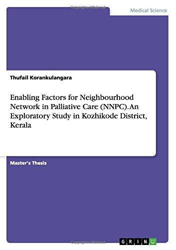 Enabling Factors for Neighbourhood Network in Palliative Care (NNPC). An Exploratory Study in Kozhikode District, Kerala