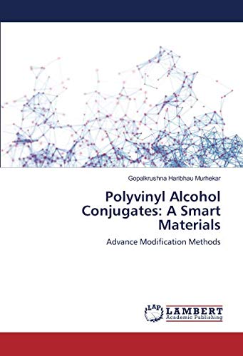 Polyvinyl Alcohol Conjugates: A Smart Materials: Advance Modification Methods