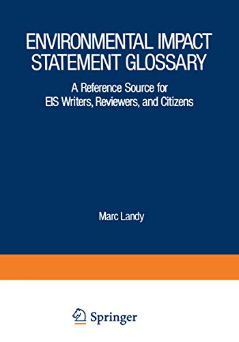 Environmental Impact Statement Glossary: A Reference Source For Eis Writers, Reviewers, And Citizens (IFI Data Base Library)