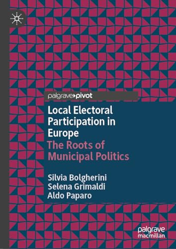 Local Electoral Participation in Europe: The Roots of Municipal Politics