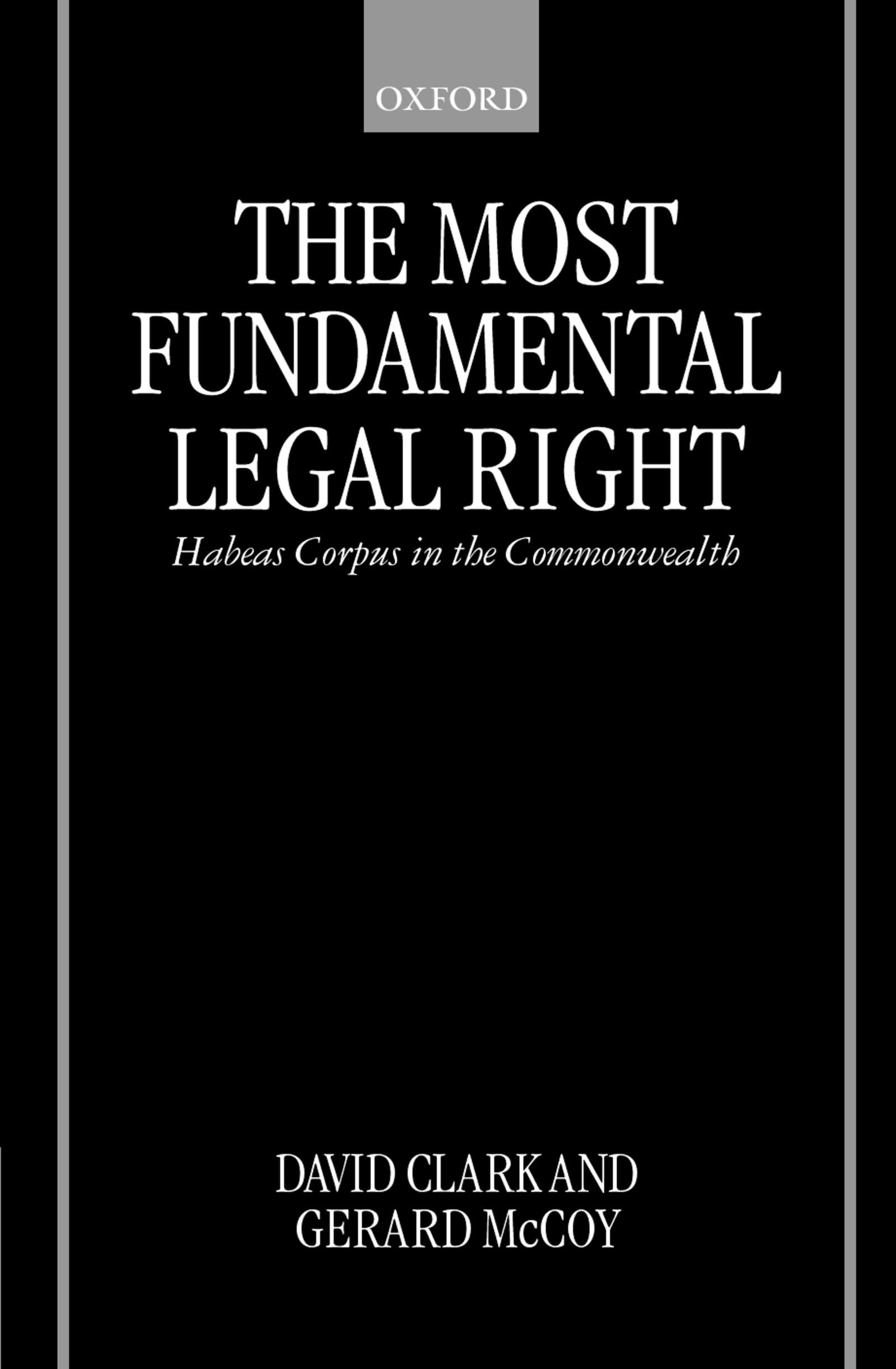 The Most Fundamental Legal Right: Habeas Corpus in the Commonwealth