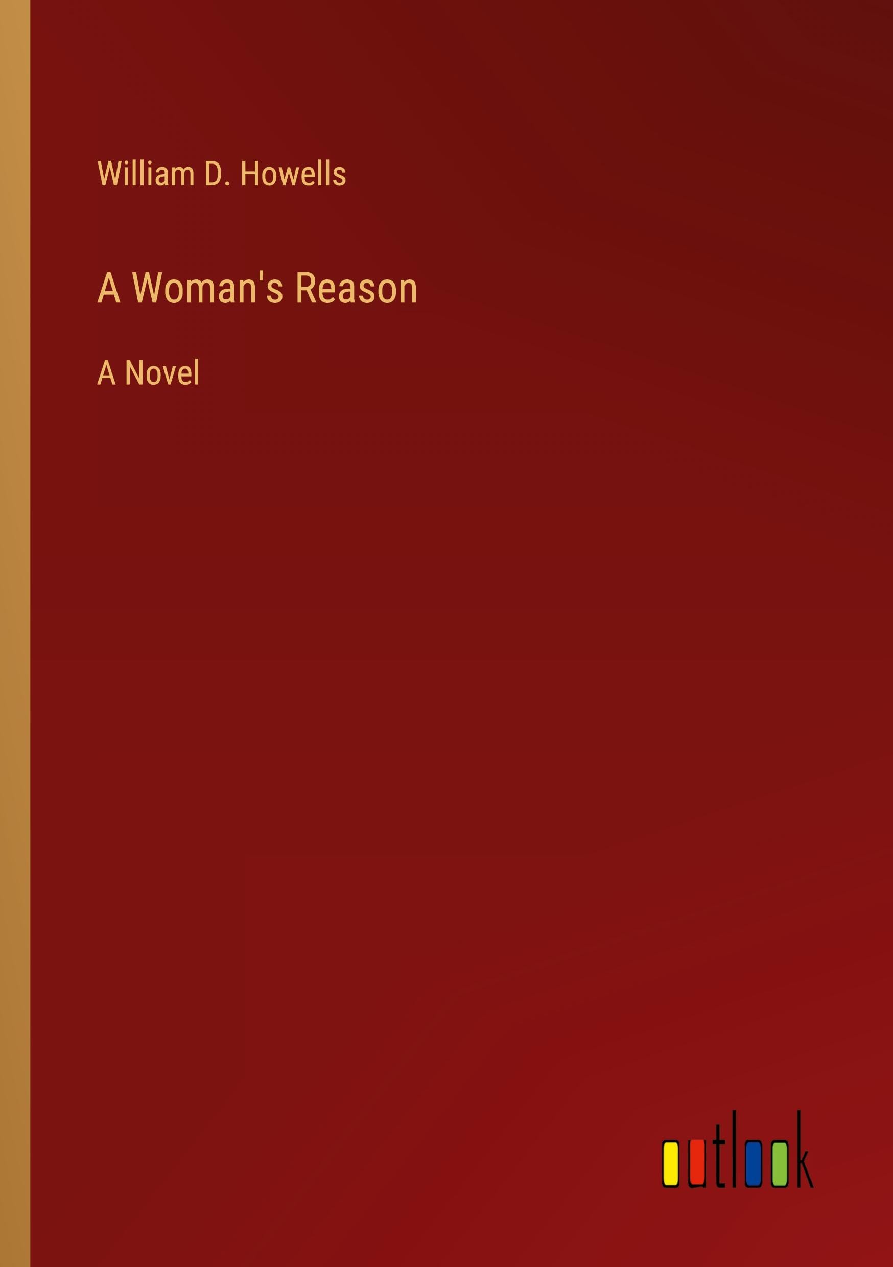A Woman's Reason: A Novel
