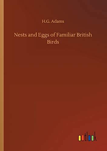 Nests and Eggs of Familiar British Birds